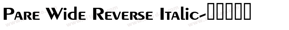 Pare Wide Reverse Italic字体转换